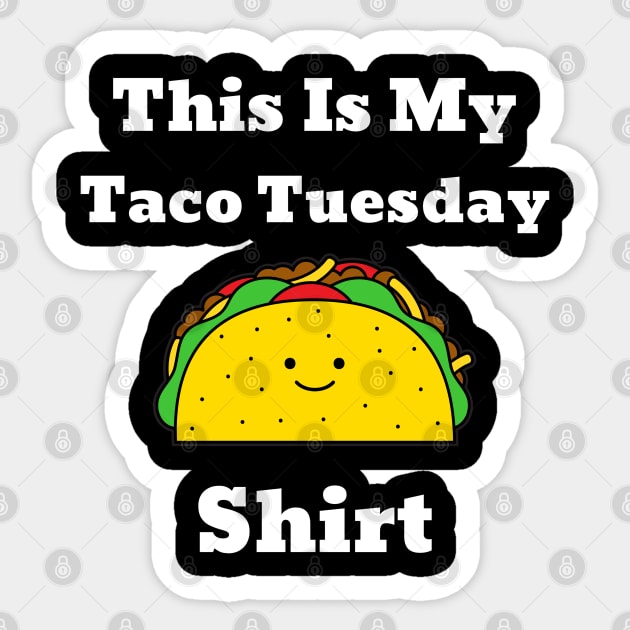 This Is My Taco Tuesday Shirt Sticker by StarsDesigns